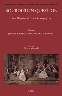 bokomslag Bourdieu in Question: New Directions in French Sociology of Art