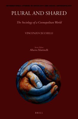 Vincenzo Cicchelli - Plural and Shared: The Sociology of a Cosmopolitan World, Häftad