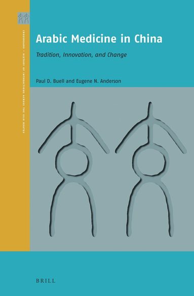 Paul David Buell, Eugene N. Anderson - Arabic Medicine in China, Inbunden