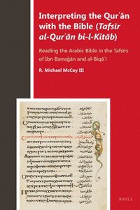 bokomslag Interpreting the Qur??n with the Bible (Tafs?r al-Qur??n bi-l-Kit?b)