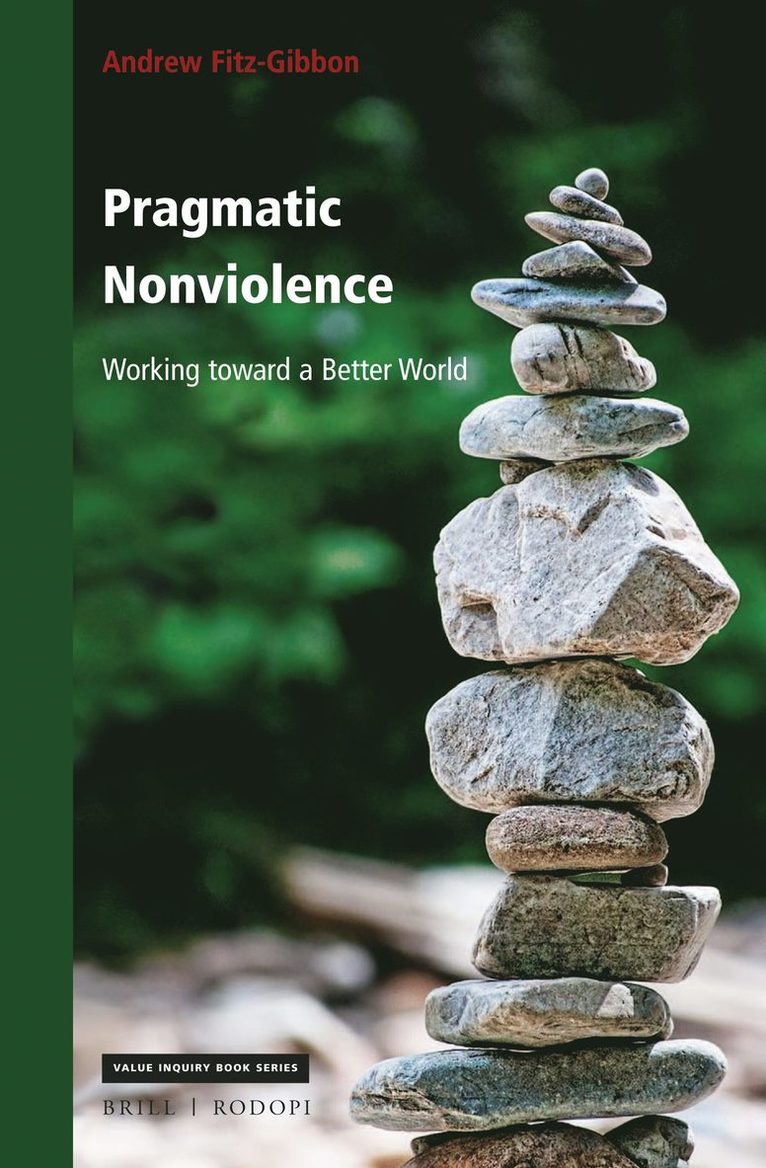 Andrew Fitz-Gibbon - Pragmatic Nonviolence: Working toward a Better World, Häftad