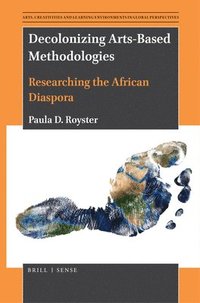 bokomslag Decolonizing Arts-Based Methodologies