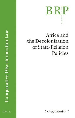 bokomslag Africa and the Decolonisation of State-Religion Policies