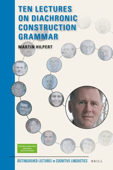 Martin Hilpert - Ten Lectures on Diachronic Construction Grammar, Inbunden