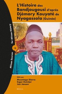 bokomslag L'Histoire des Bandjougousi d'après Djèmory Kouyaté de Nyagassola (Guinée)