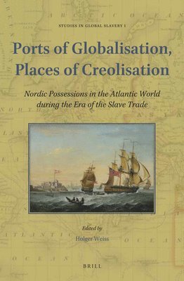 bokomslag Ports of Globalisation, Places of Creolisation