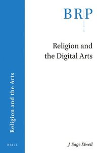 bokomslag Religion and the Digital Arts