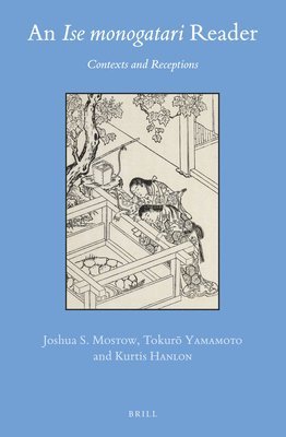 bokomslag An Ise Monogatari Reader: Contexts and Receptions