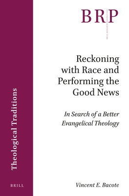 bokomslag Reckoning with Race and Performing the Good News