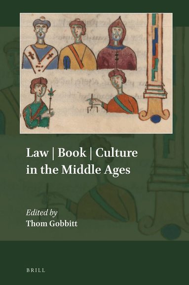 Thom Gobbitt - Law / Book / Culture in the Middle Ages, Inbunden