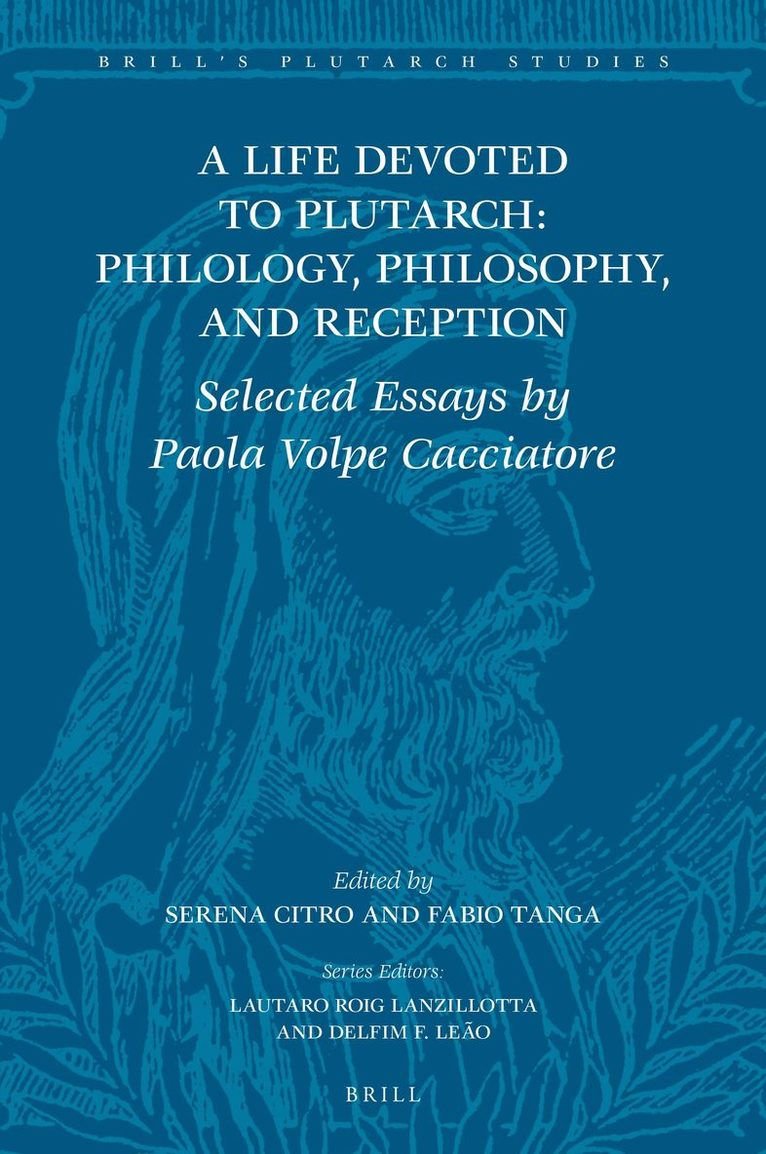 Life Devoted to Plutarch: Philology, Philosophy, and Reception