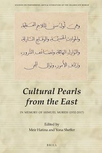 bokomslag Cultural Pearls from the East: In Memory of Shmuel Moreh (1932-2017)