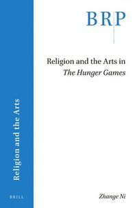 bokomslag Religion and the Arts in The Hunger Games
