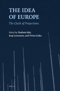 bokomslag The Idea of Europe: The Clash of Projections