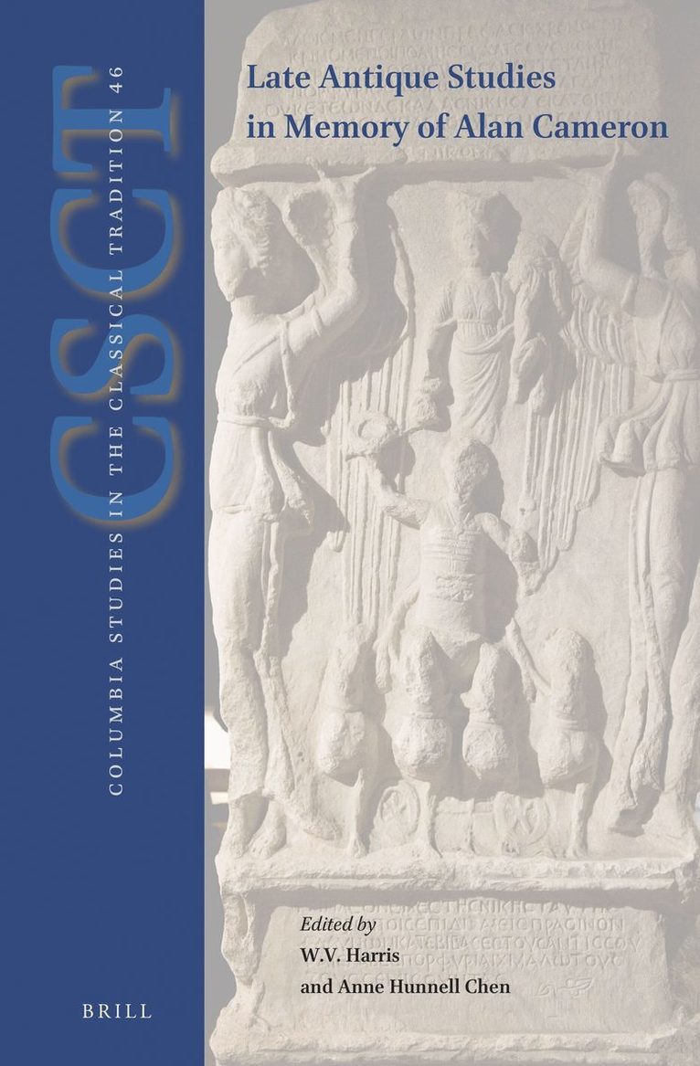 William V. Harris, Anne Hunnell Chen, Anne Hunnell Chen, William V Harris - Late-Antique Studies in Memory of Alan Cameron, Inbunden