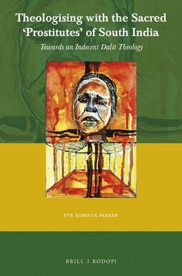 bokomslag Theologising with the Sacred 'Prostitutes' of South India