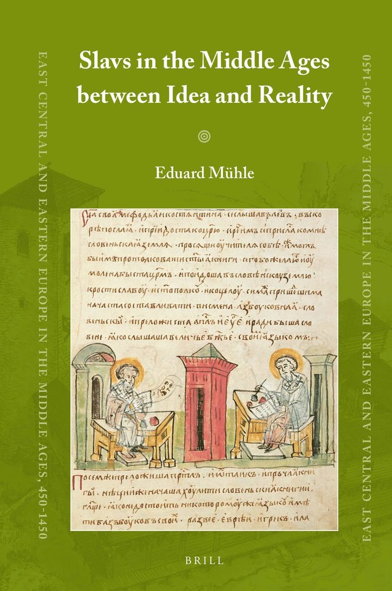 Eduard Mühle - Slavs in the Middle Ages between Idea and Reality, Inbunden