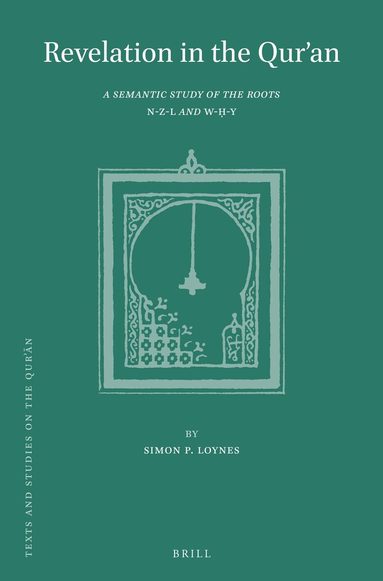 Simon P. Loynes - Revelation in the Qur’an, Inbunden