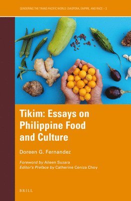 bokomslag Tikim: Essays on Philippine Food and Culture