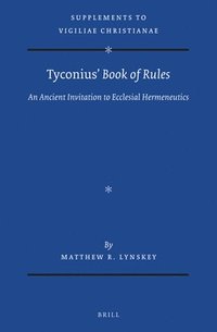 bokomslag Tyconius' Book of Rules: An Ancient Invitation to Ecclesial Hermeneutics