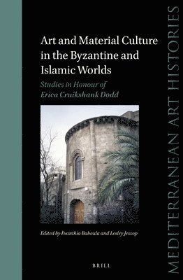 bokomslag Art and Material Culture in the Byzantine and Islamic Worlds
