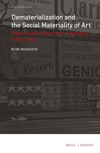 Elize Mazadiego - Dematerialization and the Social Materiality of Art, Inbunden