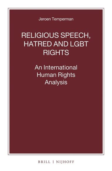 Jeroen Temperman - Religious Speech, Hatred and LGBT Rights, Häftad