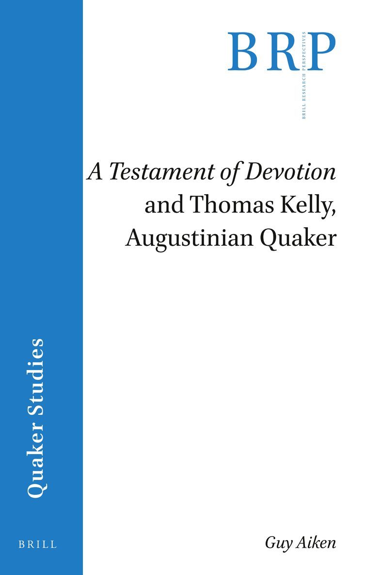 Testament of Devotion and Thomas Kelly, Augustinian Quaker