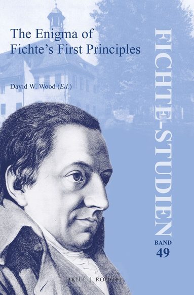 David W. Wood - Enigma of Fichte’s First Principles, Häftad