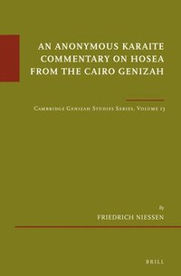 bokomslag An Anonymous Karaite Commentary on Hosea from the Cairo Genizah: Cambridge Genizah Studies Series, Volume 13
