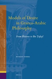 bokomslag Models of Desire in Graeco-Arabic Philosophy