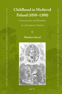 bokomslag Childhood in Medieval Poland (1050-1300)