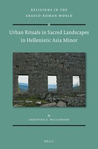 bokomslag Urban Rituals in Sacred Landscapes in Hellenistic Asia Minor