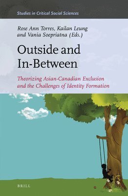 bokomslag Outside and In-Between: Theorizing Asian-Canadian Exclusion and the Challenges of Identity Formation