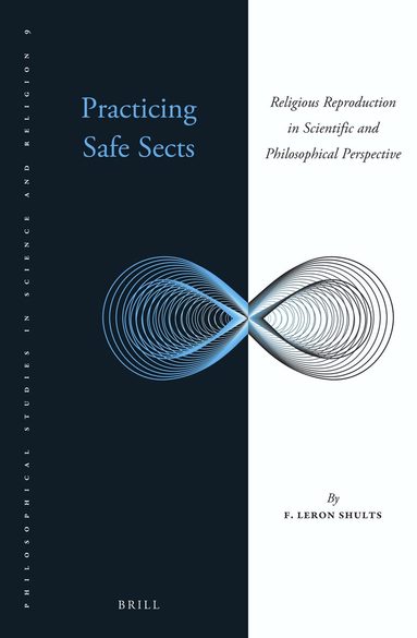 F. LeRon Shults - Practicing Safe Sects, Häftad