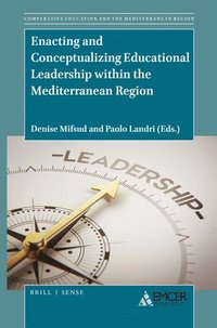 bokomslag Enacting and Conceptualizing Educational Leadership within the Mediterranean Region
