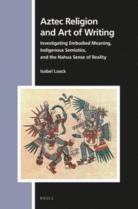 bokomslag Aztec Religion and Art of Writing
