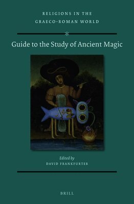 David Frankfurter - Guide to the Study of Ancient Magic, Häftad