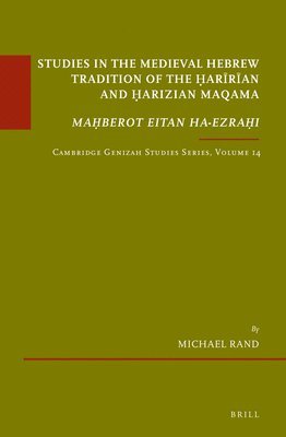 bokomslag Studies in the Medieval Hebrew Tradition of the ?ar?r?an and ?arizian Maqama. Ma?berot Eitan Ha-Ezra?i