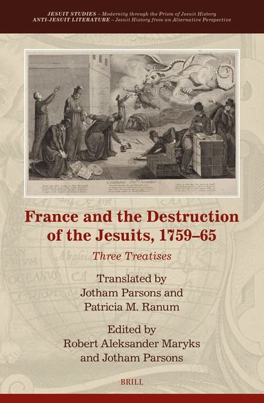 Robert Aleksander Maryks - France and the Destruction of the Jesuits, 1759–65, Inbunden
