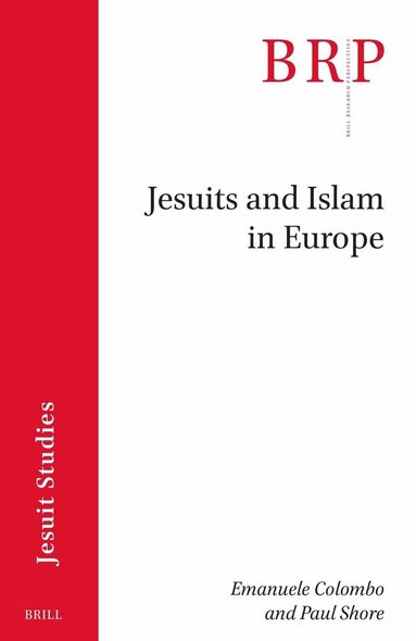 Emanuele Colombo, Paul Shore - Jesuits and Islam in Europe, Häftad