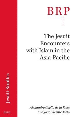 bokomslag Jesuit Encounters with Islam in the Asia-Pacific