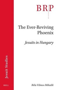 bokomslag Ever-Reviving Phoenix