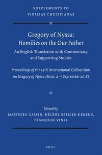 bokomslag Gregory of Nyssa: Homilies on the Our Father. An English Translation with Commentary and Supporting Studies