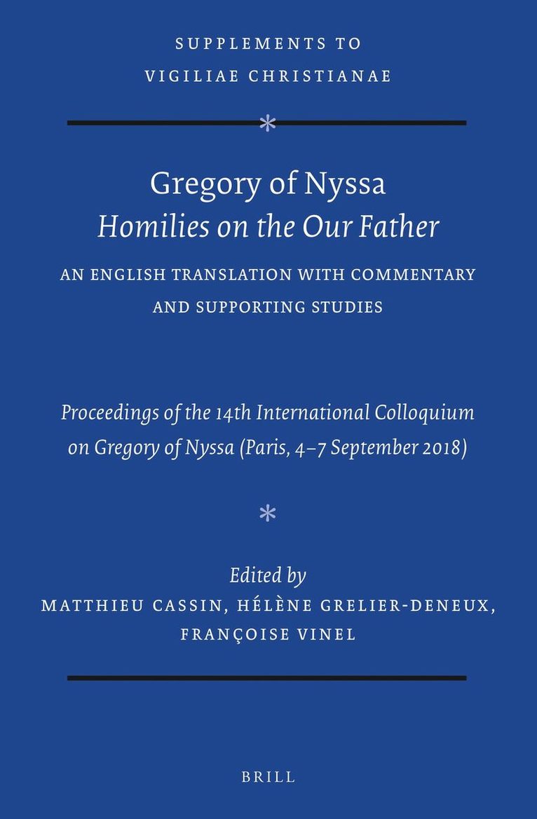 Gregory of Nyssa: Homilies on the Our Father. An English Translation with Commentary and Supporting Studies