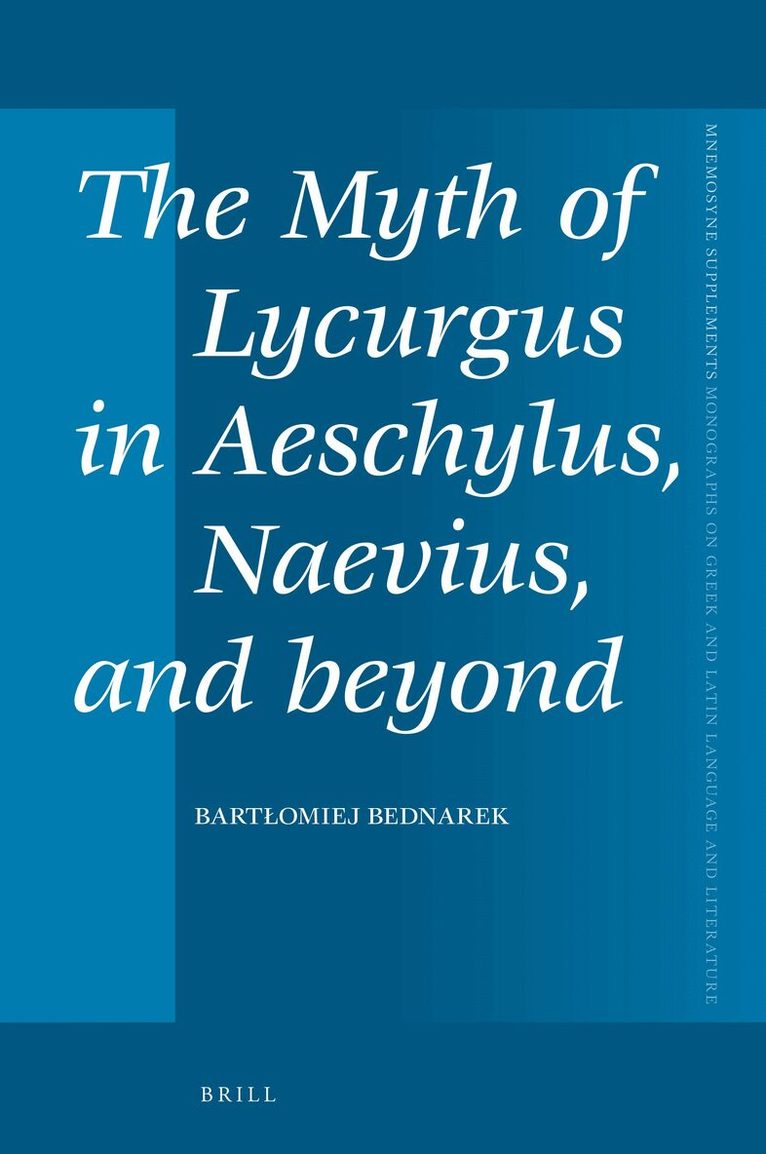 Myth of Lycurgus in Aeschylus, Naevius, and beyond