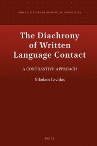 bokomslag The Diachrony of Written Language Contact: A Contrastive Approach