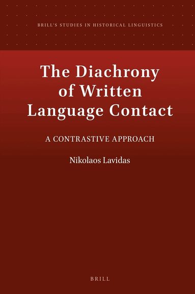 Nikolaos Lavidas - Diachrony of Written Language Contact, Inbunden
