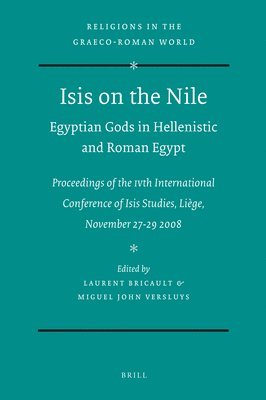 Isis on the Nile. Egyptian Gods in Hellenistic and Roman Egypt