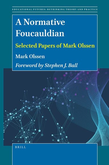 Mark Olssen - Normative Foucauldian, Häftad